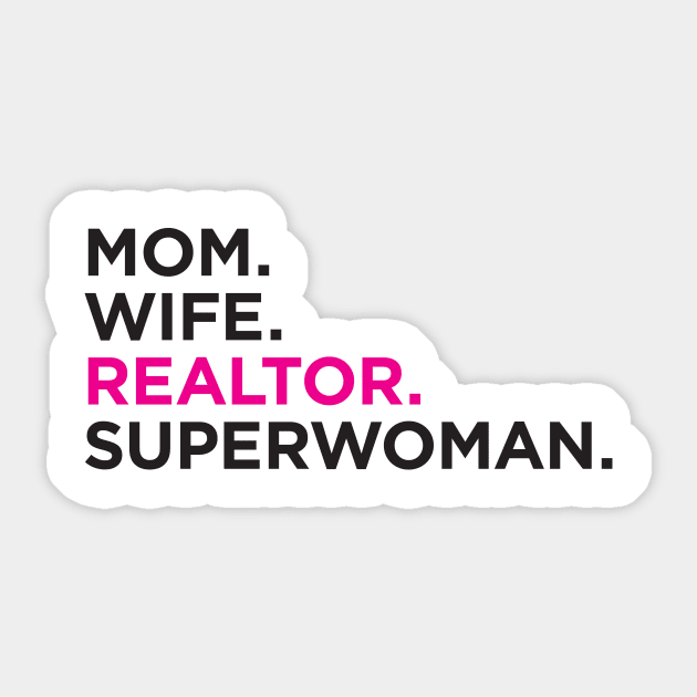 Mom. Wife. Realtor. Superwoman. Sticker by RealTees